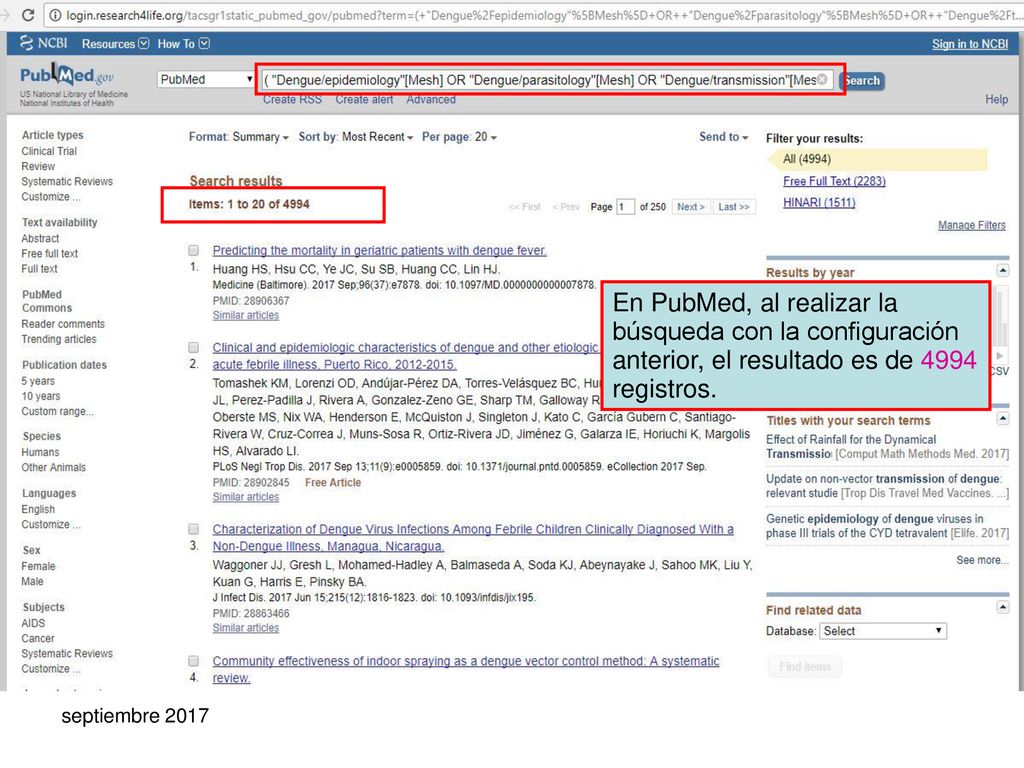 En PubMed, al realizar la búsqueda con la configuración anterior, el resultado es de 4994 registros.