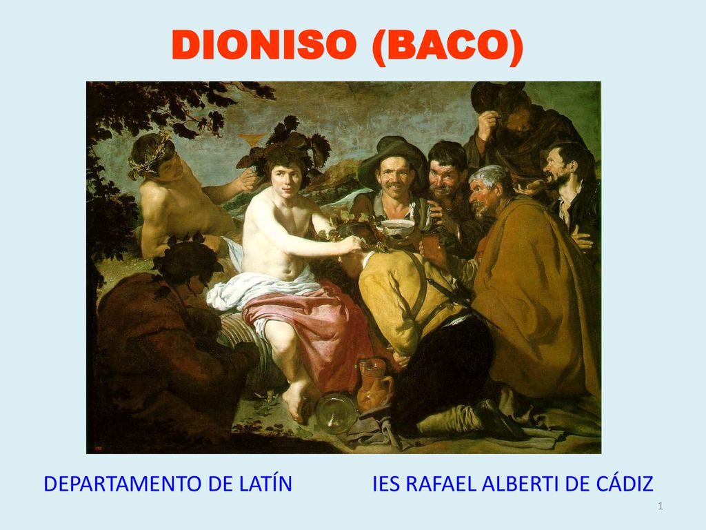 DIONISO (BACO) DEPARTAMENTO DE LATÍN IES RAFAEL ALBERTI DE CÁDIZ