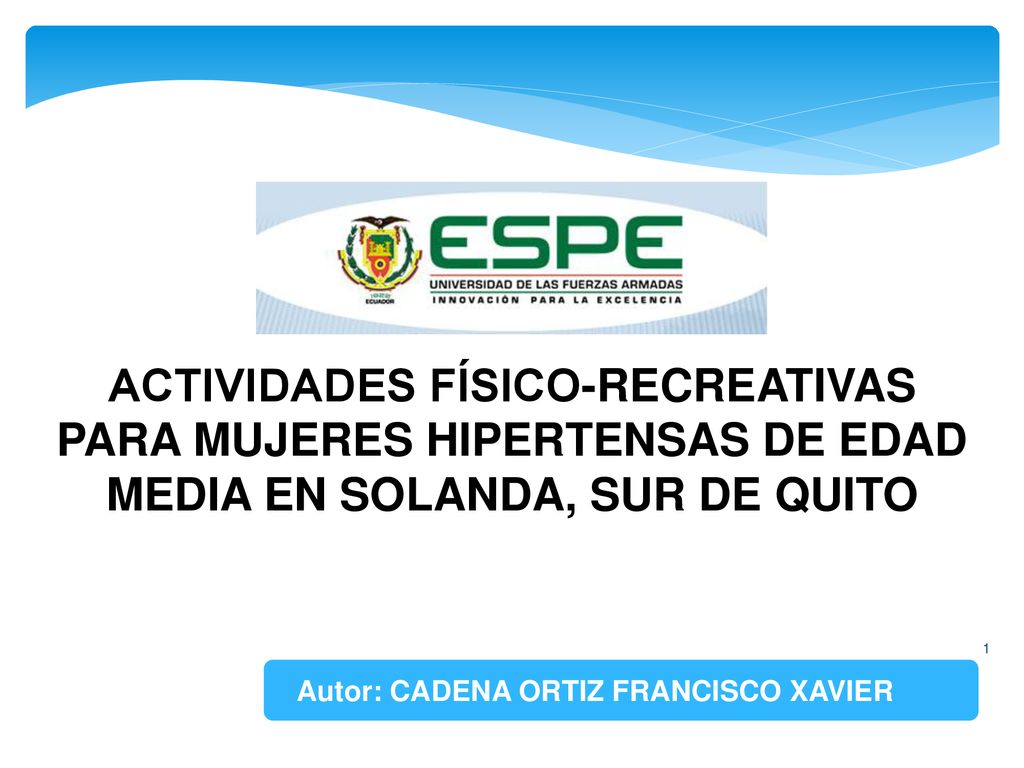 ACTIVIDADES FÍSICO-RECREATIVAS PARA MUJERES HIPERTENSAS DE EDAD MEDIA EN SOLANDA, SUR DE QUITO
