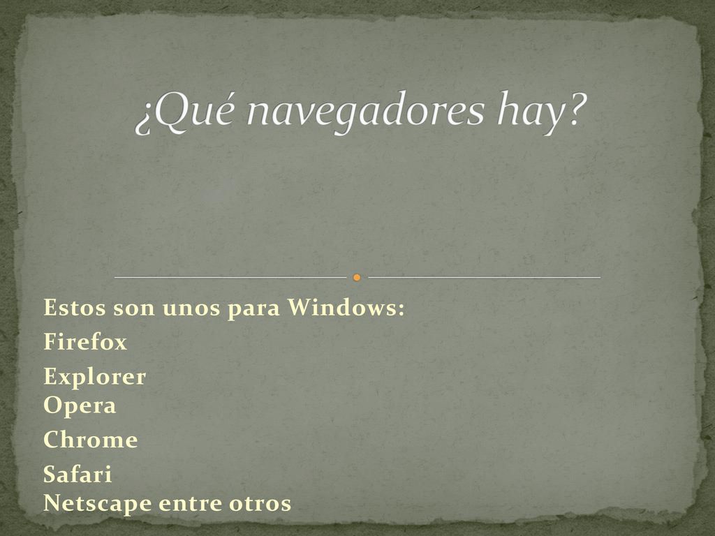 ¿Qué navegadores hay Estos son unos para Windows: Firefox