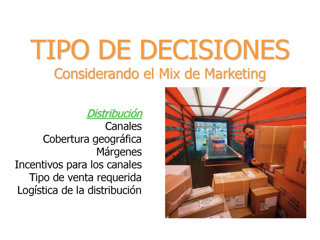 TIPO DE DECISIONES Considerando el Mix de Marketing