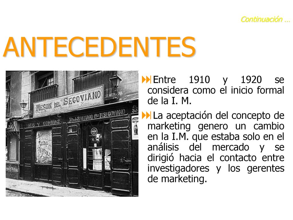 Continuación … ANTECEDENTES. Entre 1910 y 1920 se considera como el inicio formal de la I. M.