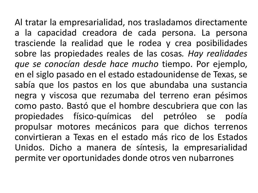 Al tratar la empresarialidad, nos trasladamos directamente a la capacidad creadora de cada persona.