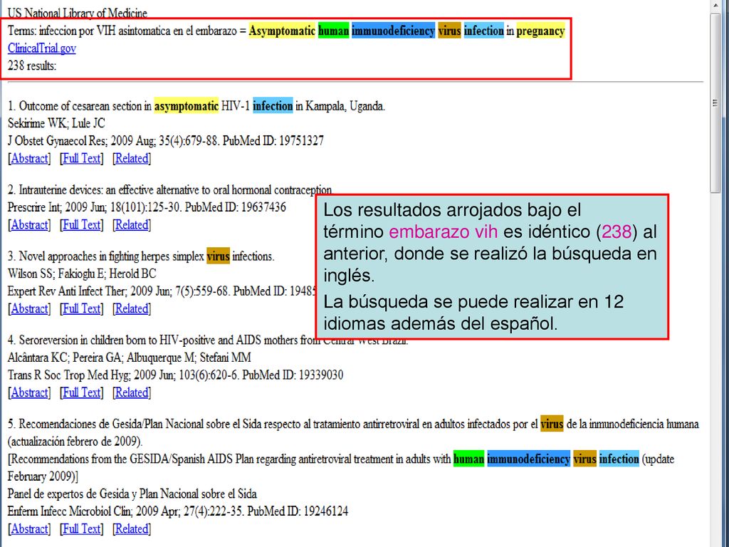 Los resultados arrojados bajo el término embarazo vih es idéntico (238) al anterior, donde se realizó la búsqueda en inglés.