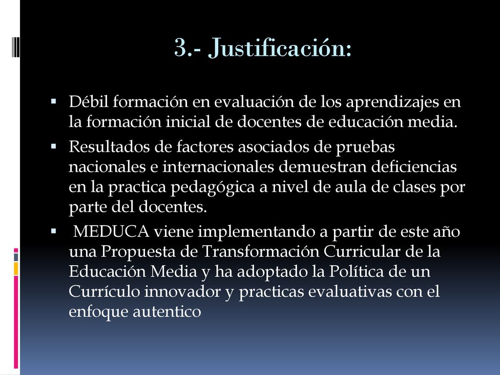 3.- Justificación: Débil formación en evaluación de los aprendizajes en la formación inicial de docentes de educación media.
