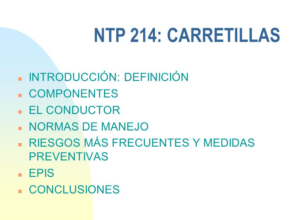 NTP 214: CARRETILLAS INTRODUCCIÓN: DEFINICIÓN COMPONENTES EL CONDUCTOR