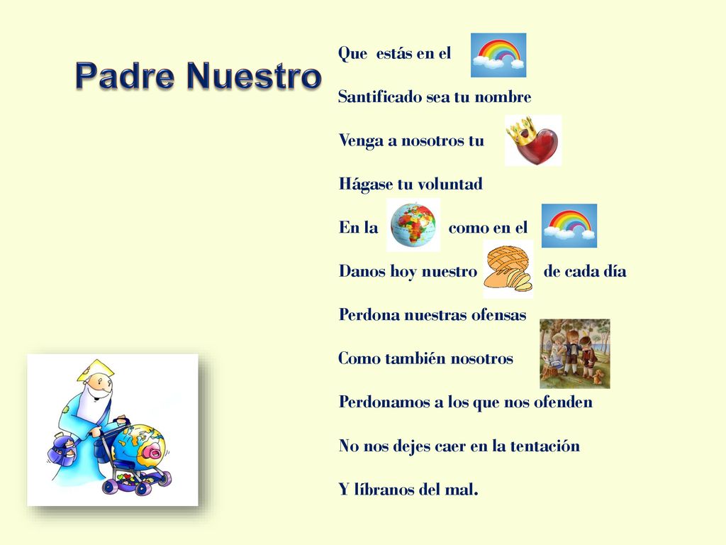 Padre Nuestro Que estás en el Santificado sea tu nombre