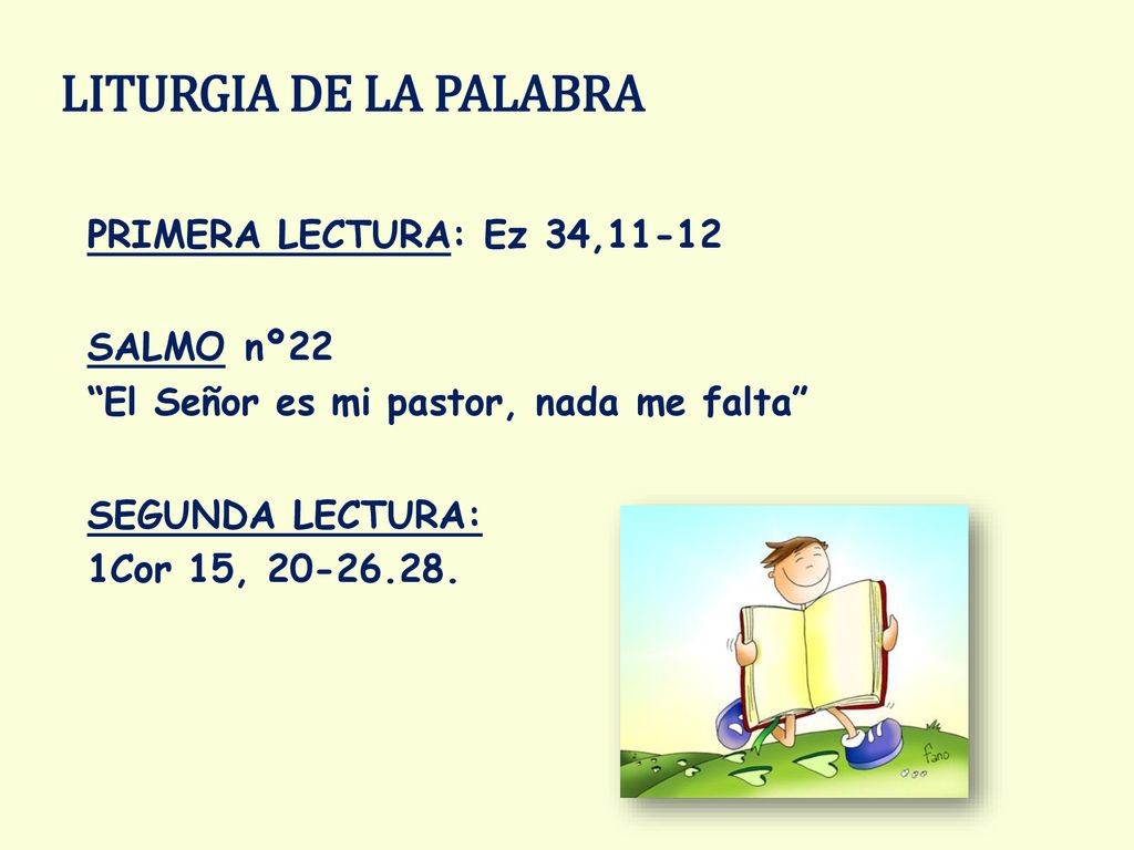 LITURGIA DE LA PALABRA PRIMERA LECTURA: Ez 34,11-12 SALMO nº22