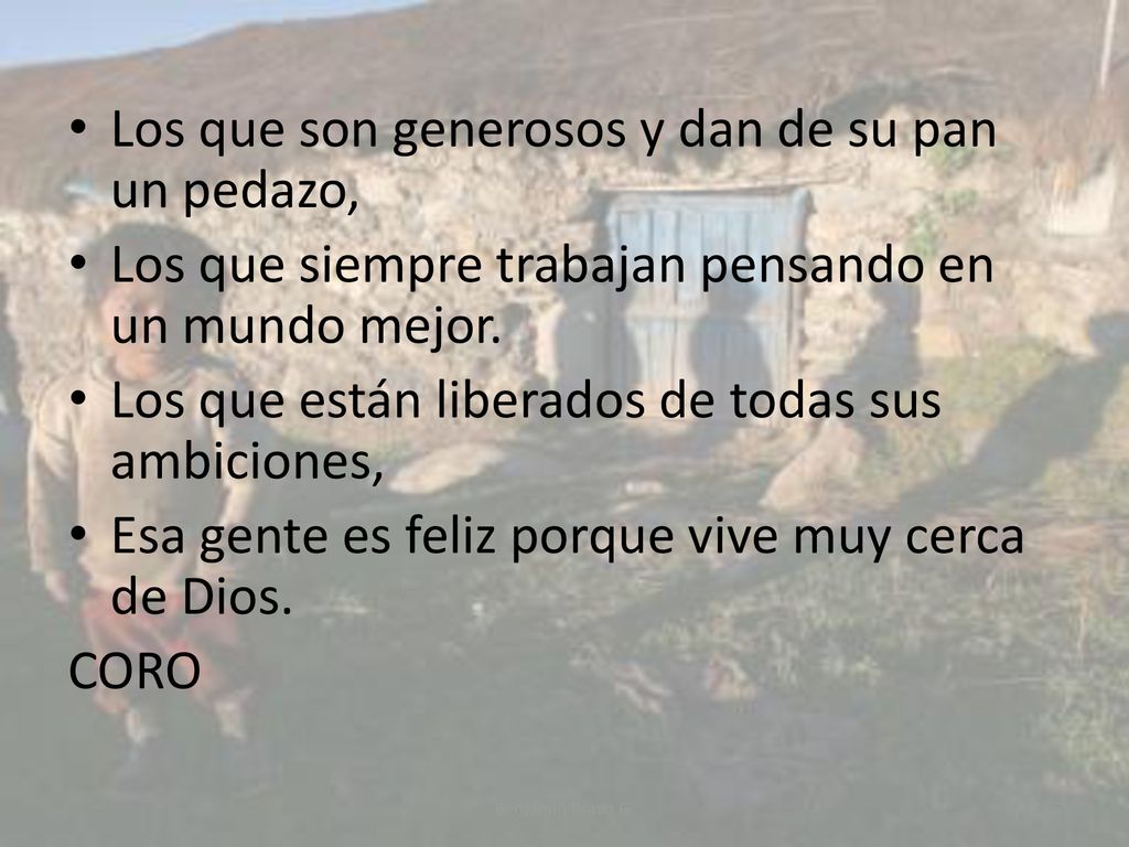 Los que son generosos y dan de su pan un pedazo,