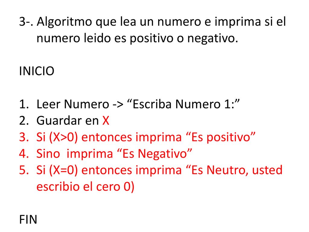 3-. Algoritmo que lea un numero e imprima si el numero leido es positivo o negativo.