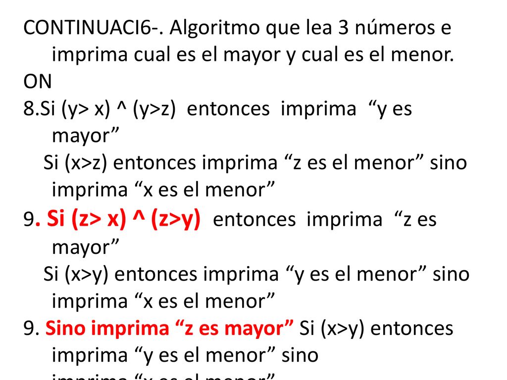 CONTINUACI6-. Algoritmo que lea 3 números e imprima cual es el mayor y cual es el menor.