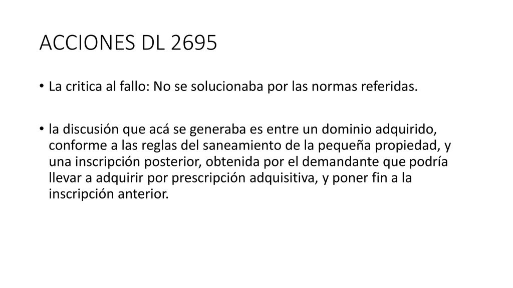 ACCIONES DL 2695 La critica al fallo: No se solucionaba por las normas referidas.