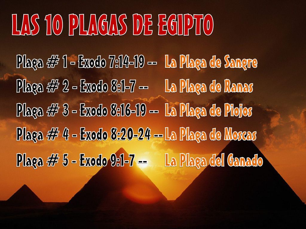 LAS 10 PLAGAS DE EGIPTO Plaga # 1 - Exodo 7:
