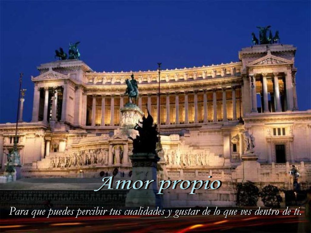 Amor propio Para que puedes percibir tus cualidades y gustar de lo que ves dentro de ti.
