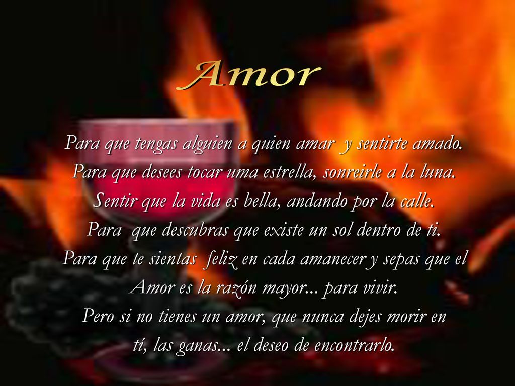 Para que tengas alguien a quien amar y sentirte amado.
