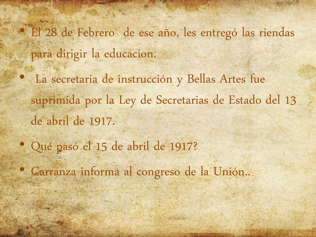 El 28 de Febrero de ese año, les entregó las riendas para dirigir la educacion.