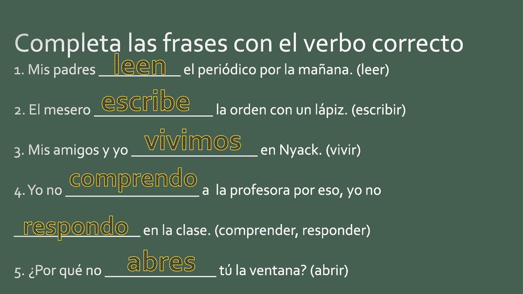 Completa las frases con el verbo correcto