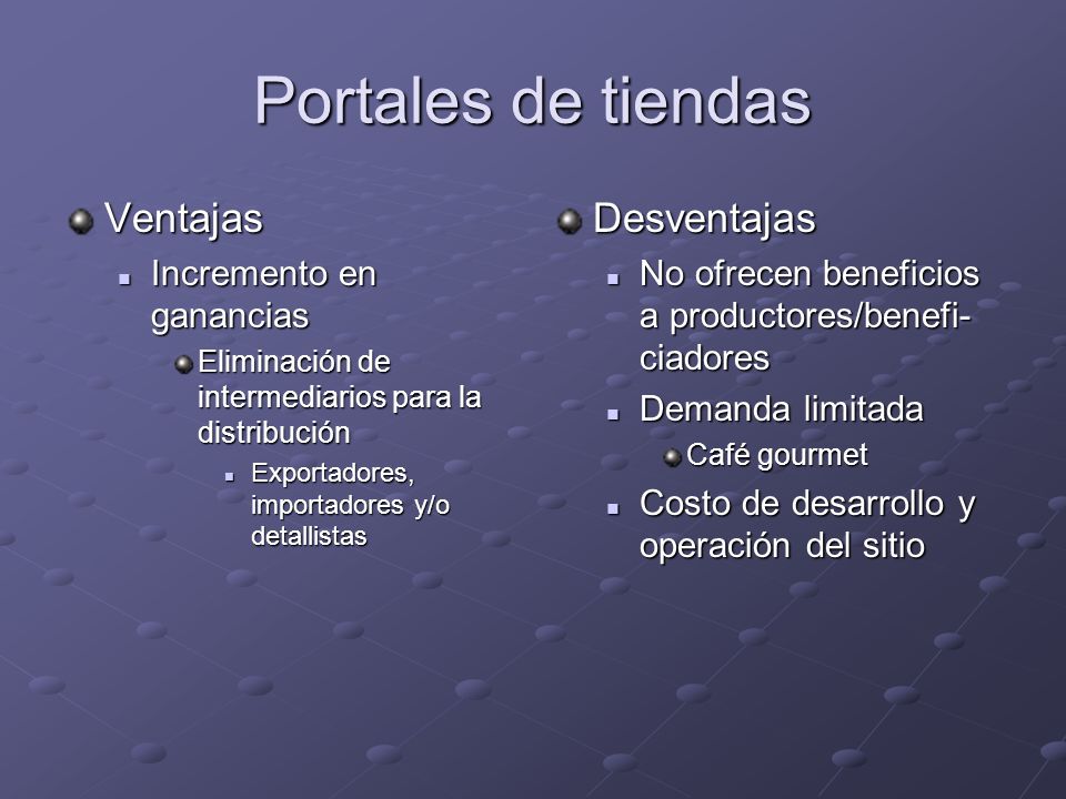 Portales de tiendas Ventajas Desventajas Incremento en ganancias