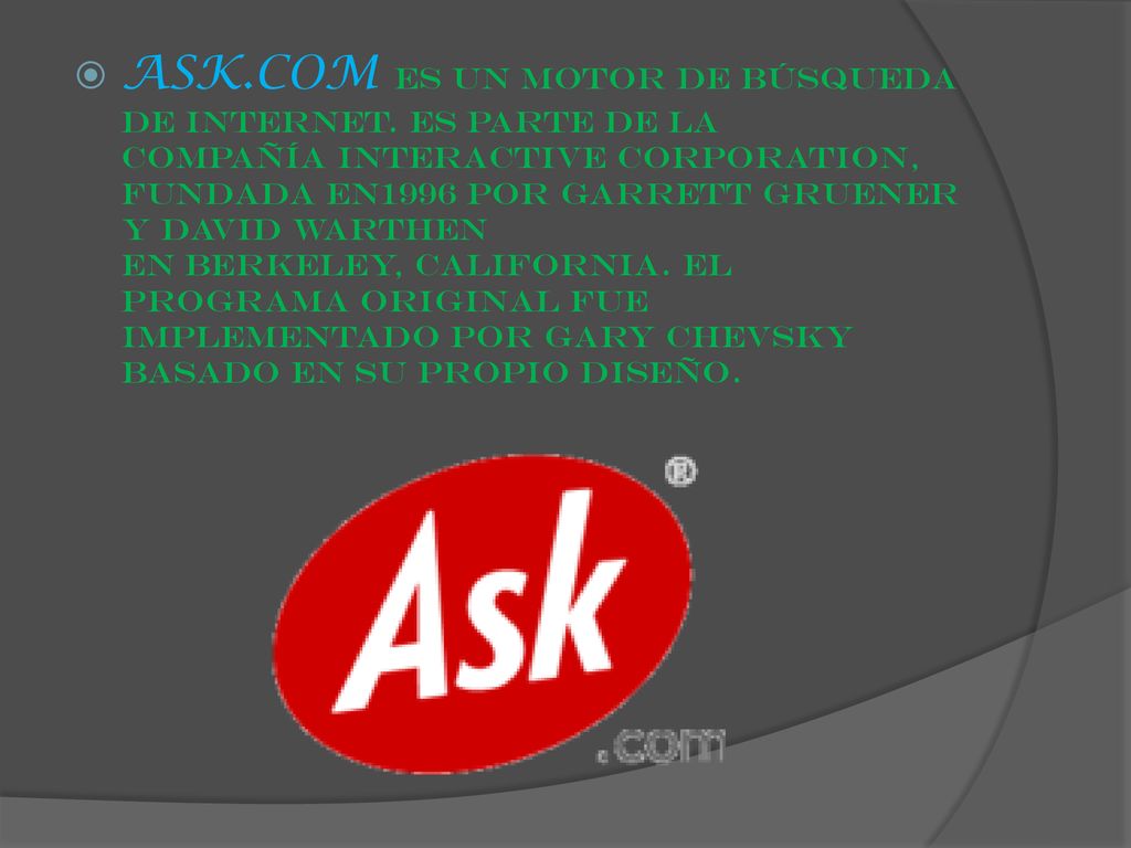 ASK. COM Es un motor de búsqueda de Internet