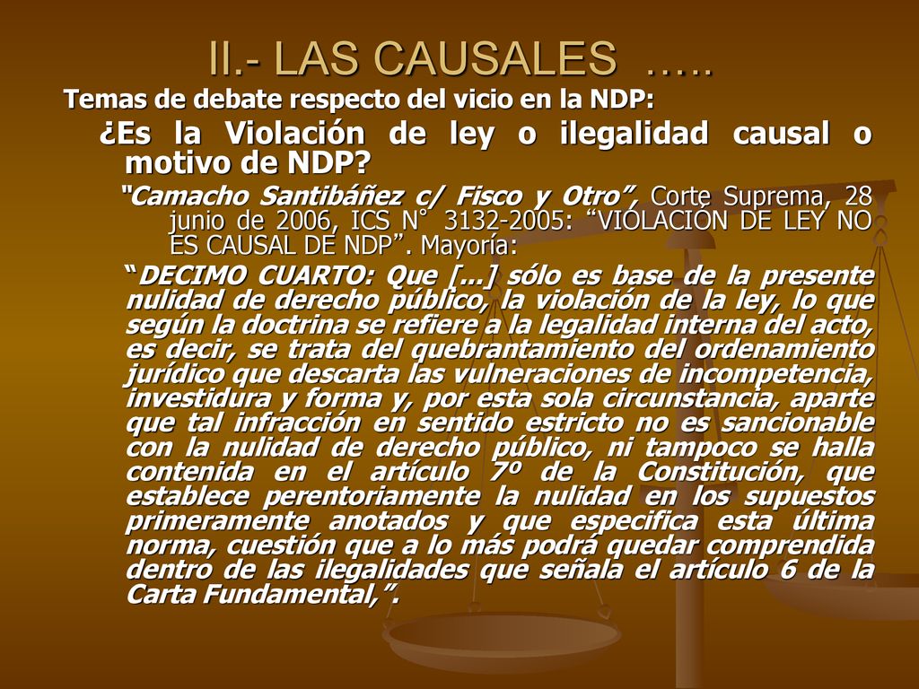 II.- LAS CAUSALES ….. Temas de debate respecto del vicio en la NDP: