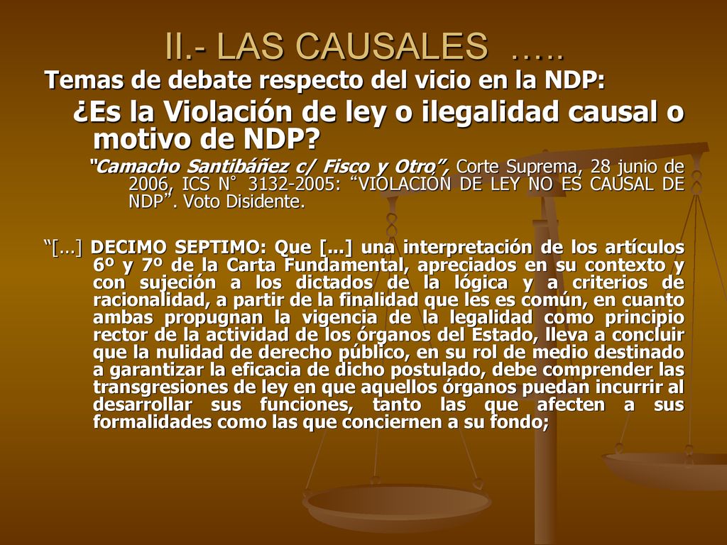II.- LAS CAUSALES ….. Temas de debate respecto del vicio en la NDP: