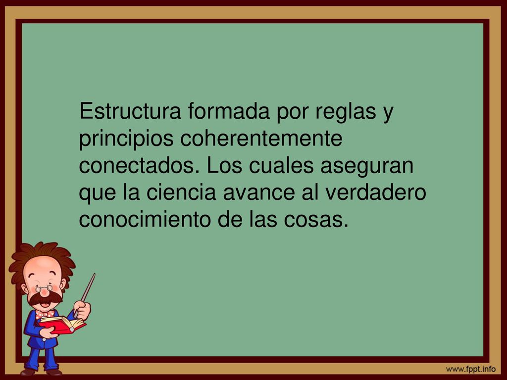 Estructura formada por reglas y principios coherentemente conectados
