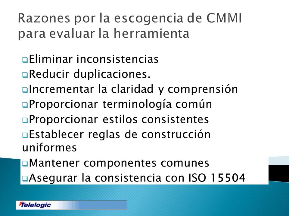 Razones por la escogencia de CMMI para evaluar la herramienta