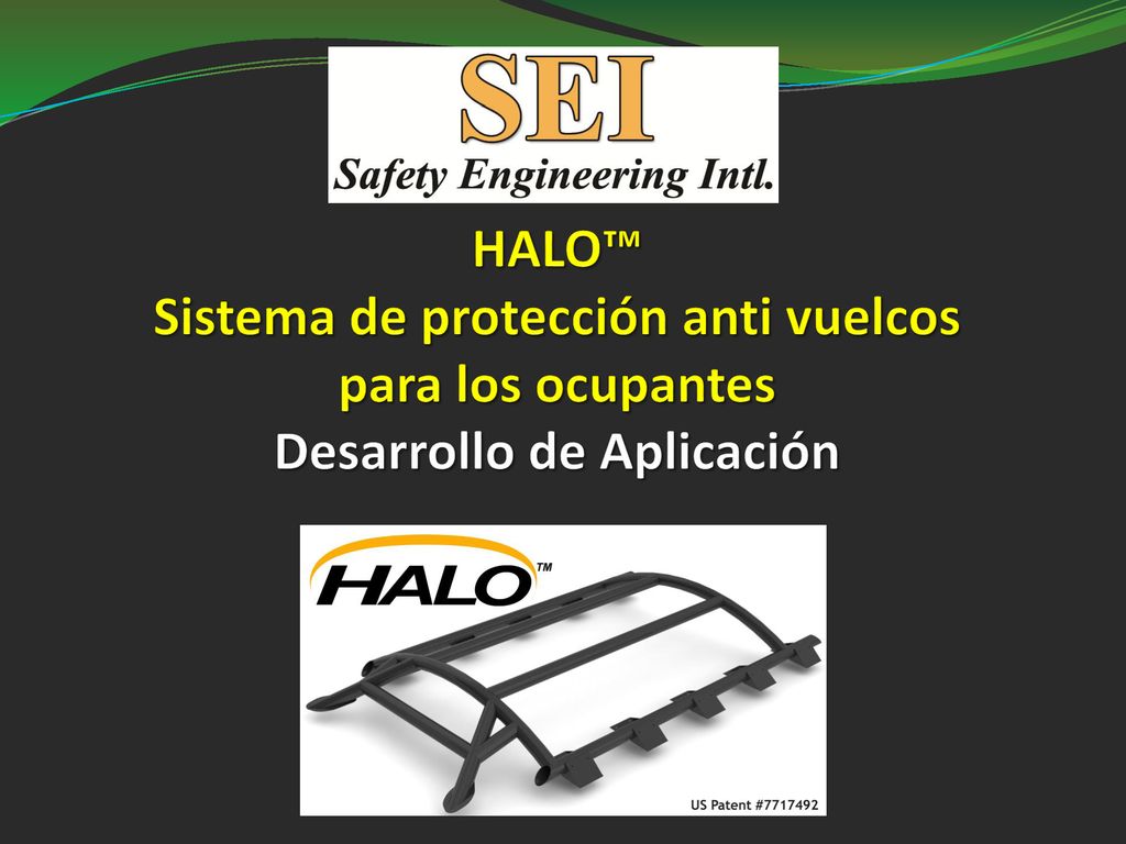 HALO™ Sistema de protección anti vuelcos para los ocupantes Desarrollo de Aplicación