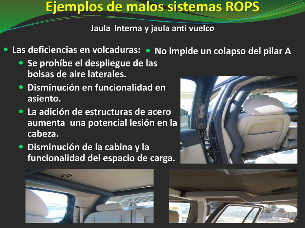 Ejemplos de malos sistemas ROPS Jaula Interna y jaula anti vuelco