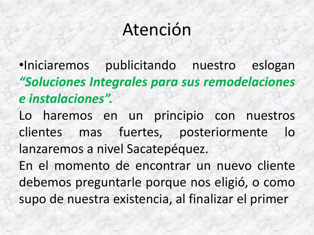 Atención Iniciaremos publicitando nuestro eslogan Soluciones Integrales para sus remodelaciones e instalaciones .