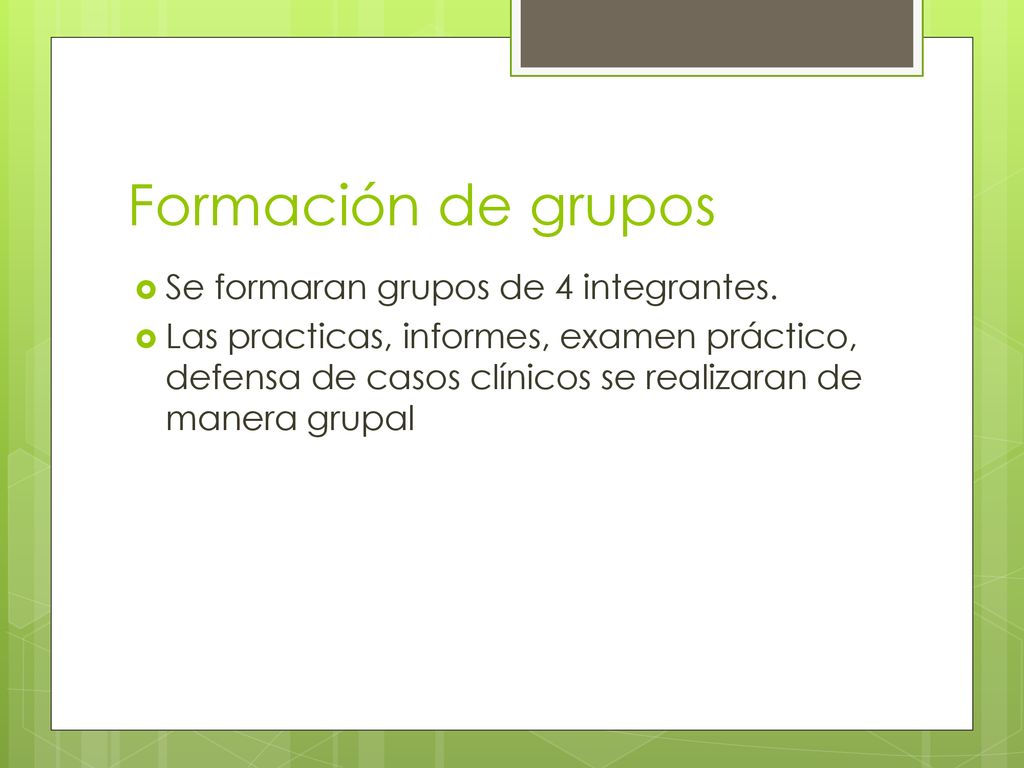 Formación de grupos Se formaran grupos de 4 integrantes.
