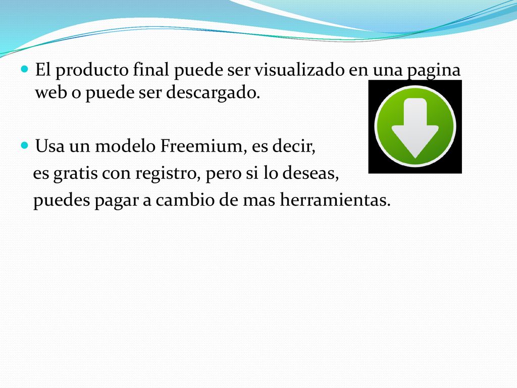 El producto final puede ser visualizado en una pagina web o puede ser descargado.