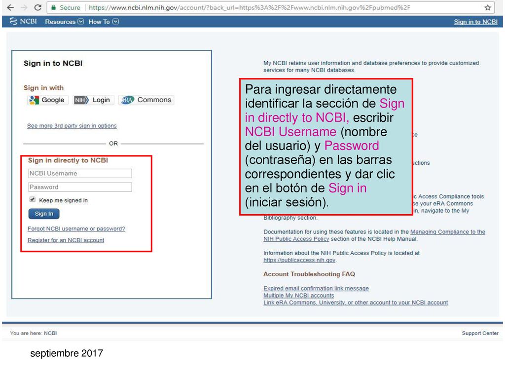 Para ingresar directamente identificar la sección de Sign in directly to NCBI, escribir NCBI Username (nombre del usuario) y Password (contraseña) en las barras correspondientes y dar clic en el botón de Sign in (iniciar sesión).