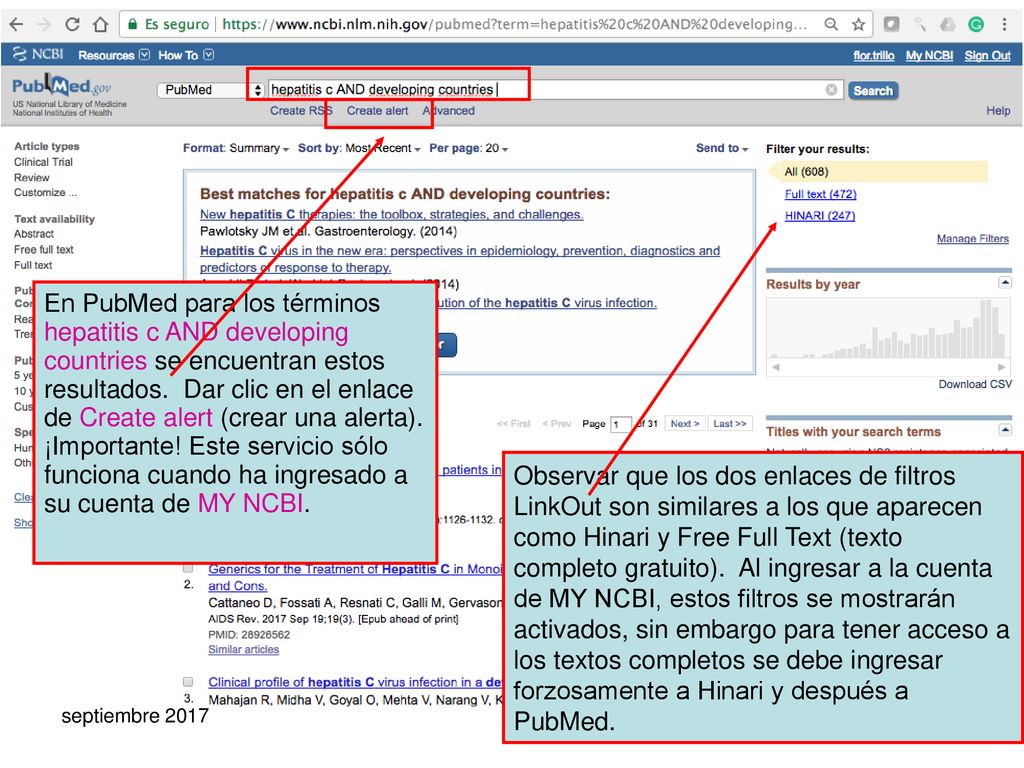 En PubMed para los términos hepatitis c AND developing countries se encuentran estos resultados. Dar clic en el enlace de Create alert (crear una alerta).