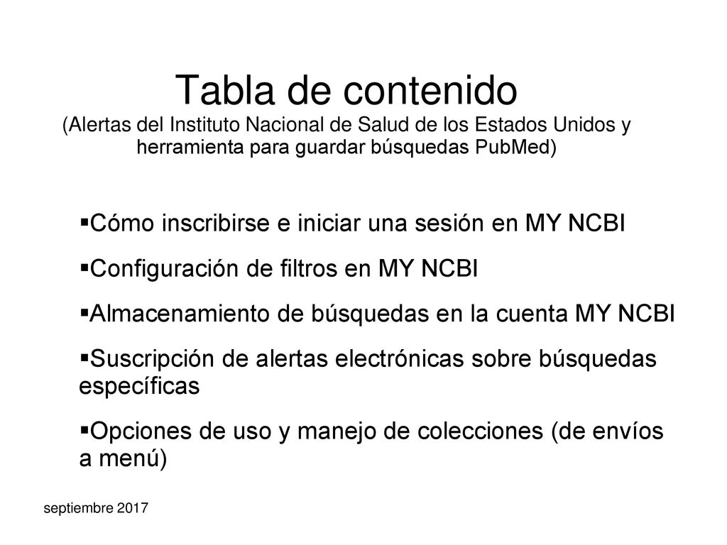 Tabla de contenido (Alertas del Instituto Nacional de Salud de los Estados Unidos y herramienta para guardar búsquedas PubMed)