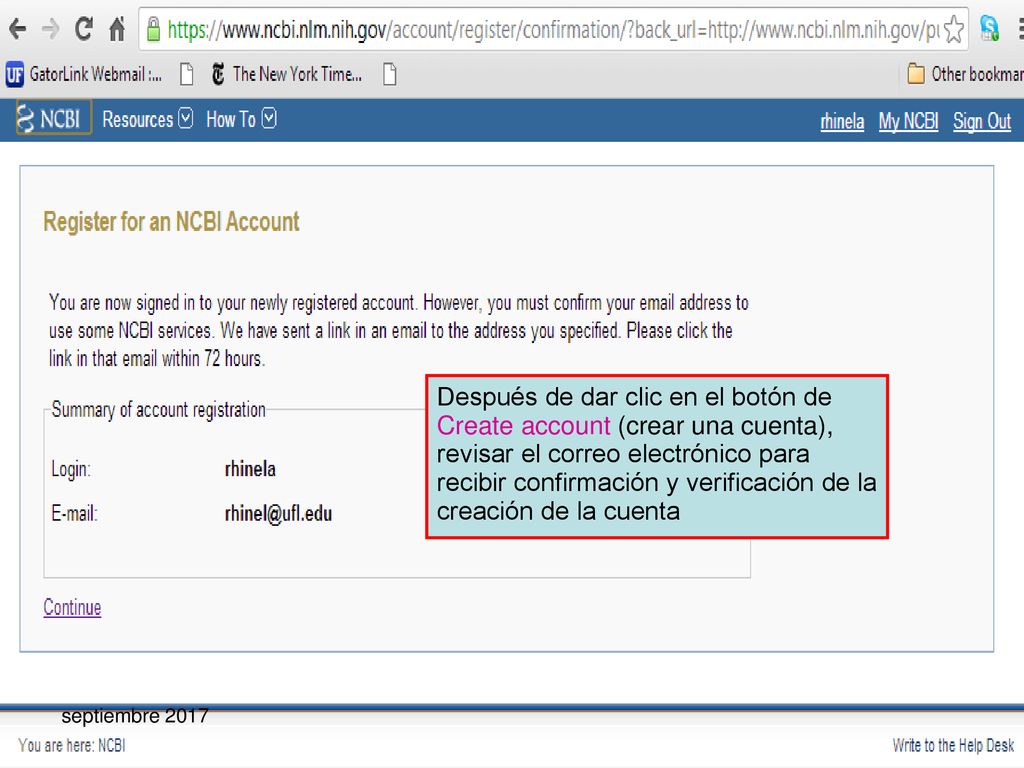 Después de dar clic en el botón de Create account (crear una cuenta), revisar el correo electrónico para recibir confirmación y verificación de la creación de la cuenta