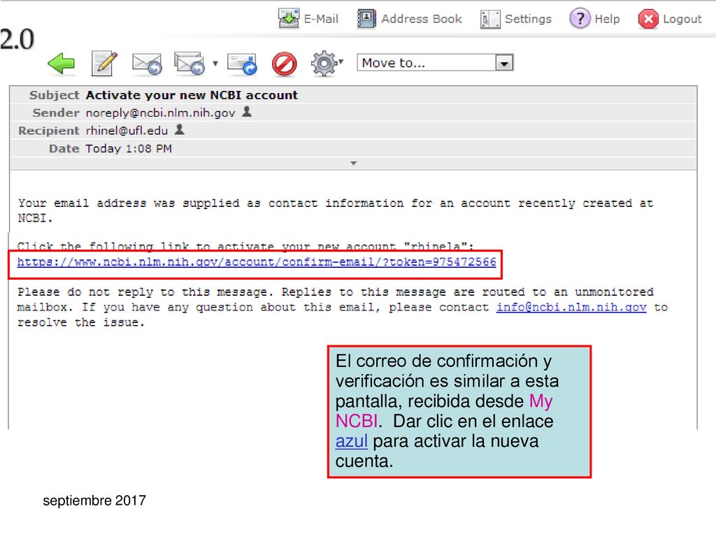 El correo de confirmación y verificación es similar a esta pantalla, recibida desde My NCBI. Dar clic en el enlace azul para activar la nueva cuenta.
