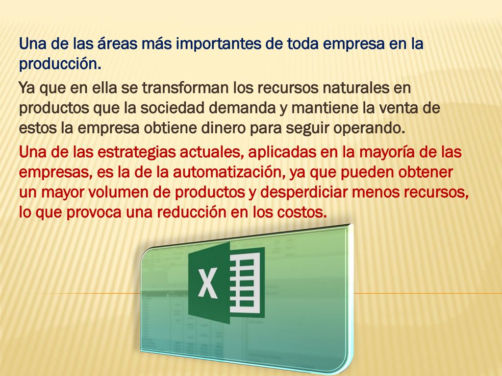 Una de las áreas más importantes de toda empresa en la producción.