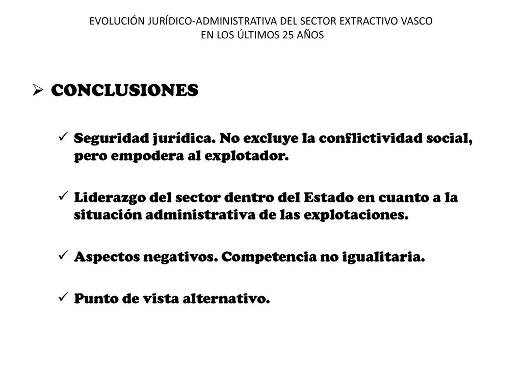 EVOLUCIÓN JURÍDICO-ADMINISTRATIVA DEL SECTOR EXTRACTIVO VASCO EN LOS ÚLTIMOS 25 AÑOS