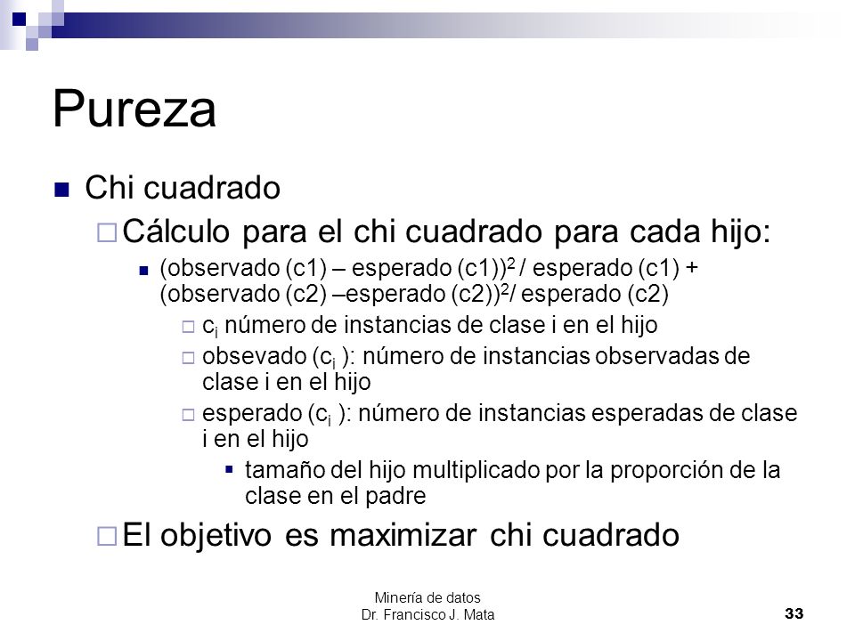 Pureza Chi cuadrado Cálculo para el chi cuadrado para cada hijo: