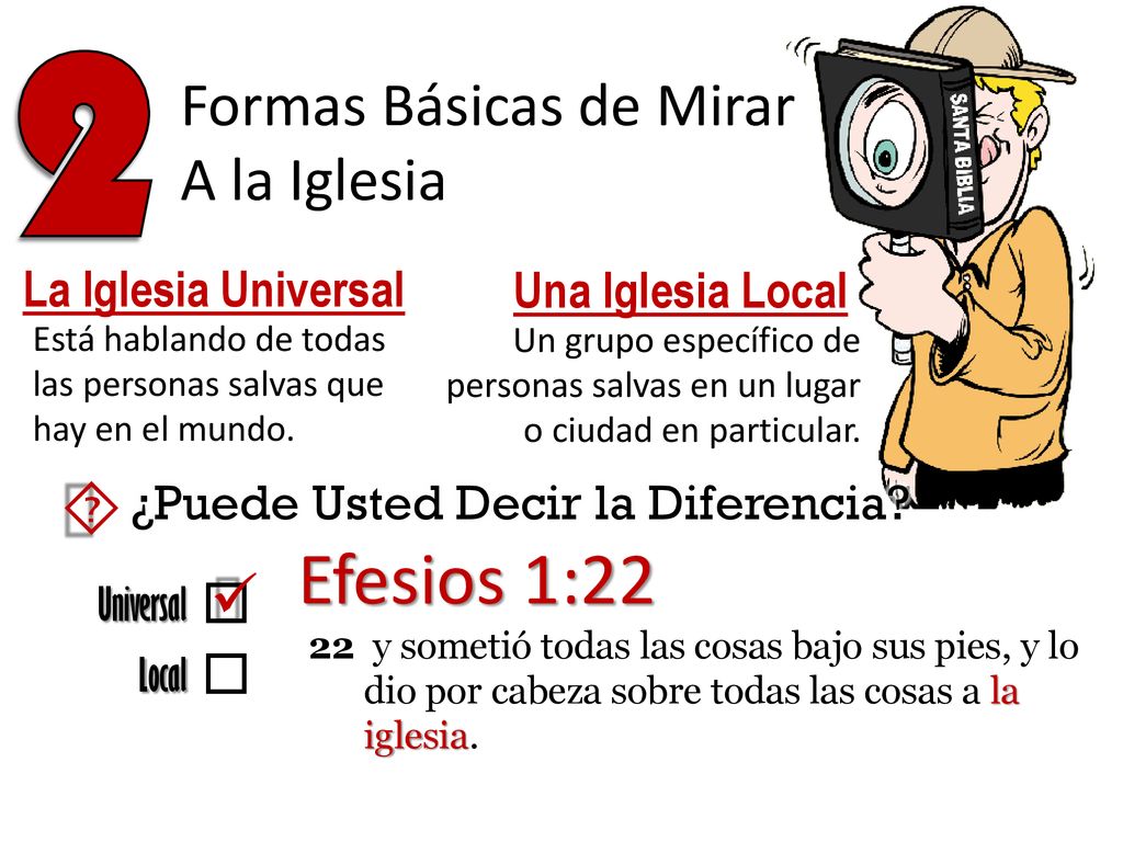 2 ´ Efesios 1:22 Formas Básicas de Mirar A la Iglesia ü ¨ ¨