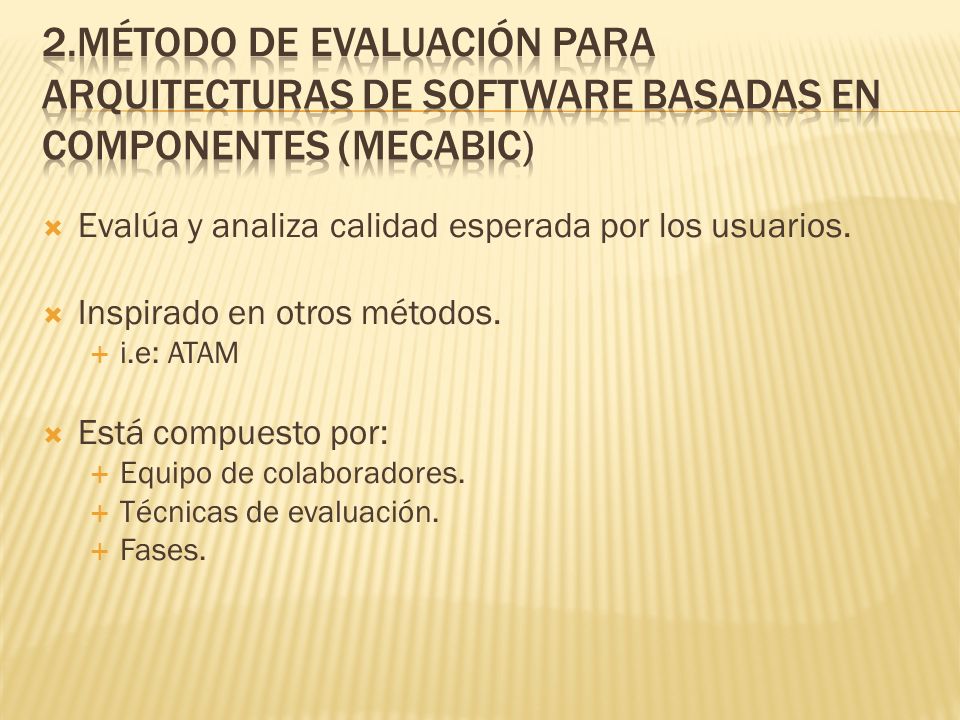 2.Método de Evaluación para Arquitecturas de Software Basadas en Componentes (Mecabic)