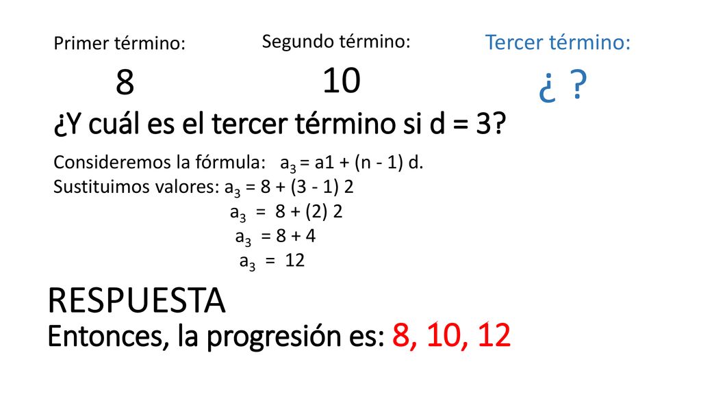 ¿Y cuál es el tercer término si d = 3