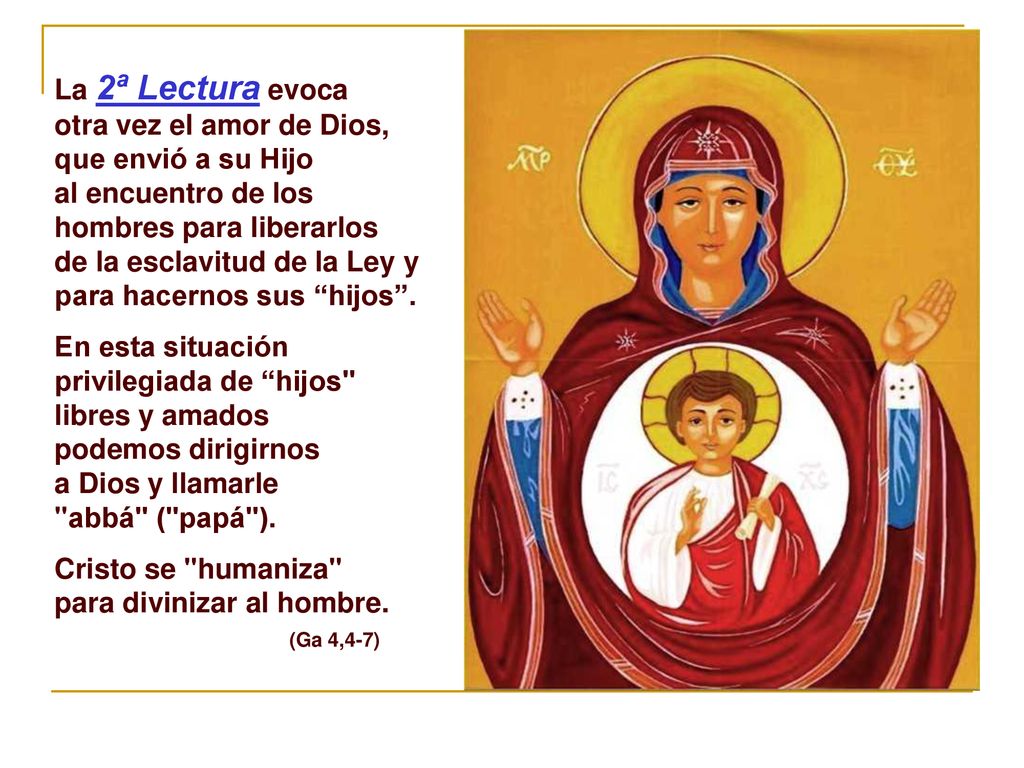 La 2ª Lectura evoca otra vez el amor de Dios,
