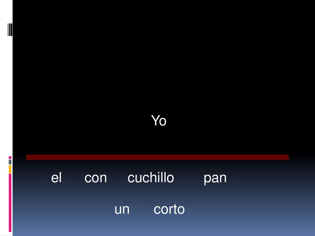 Yo el con cuchillo pan un corto