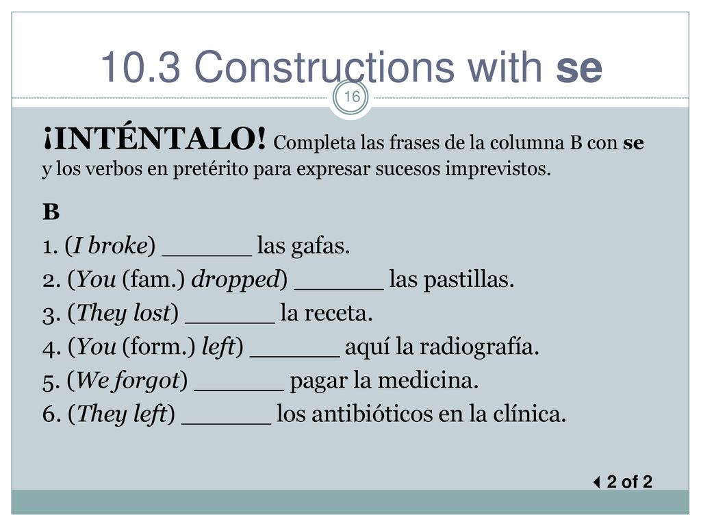 ¡INTÉNTALO! Completa las frases de la columna B con se