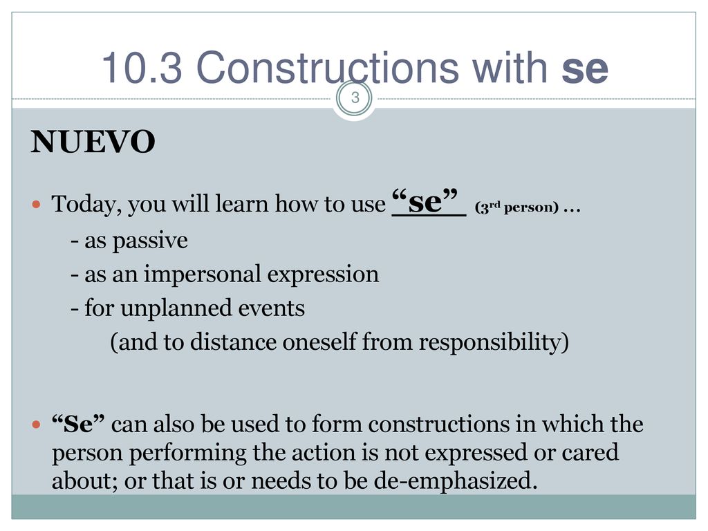 NUEVO Today, you will learn how to use se (3rd person) …