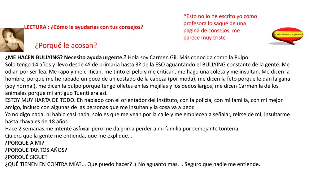 *Esto no lo he escrito yo cómo profesora lo saqué de una pagina de consejos, me parece muy triste