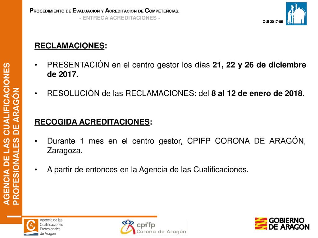 RECLAMACIONES: PRESENTACIÓN en el centro gestor los días 21, 22 y 26 de diciembre de