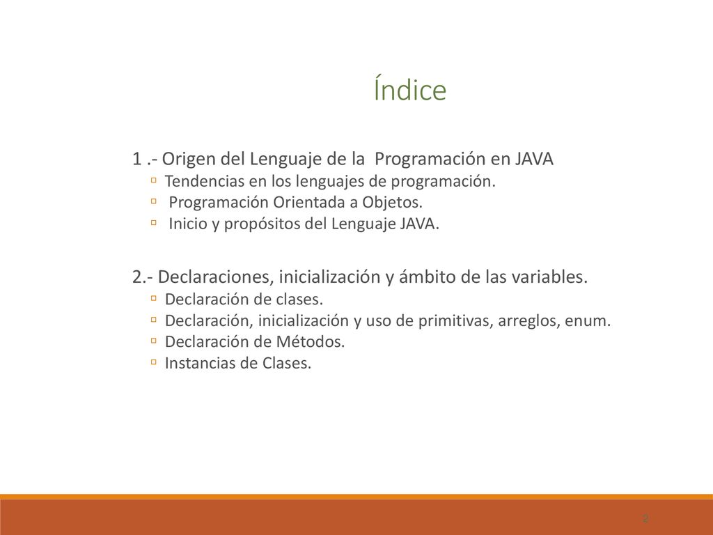 Índice 1 .- Origen del Lenguaje de la Programación en JAVA